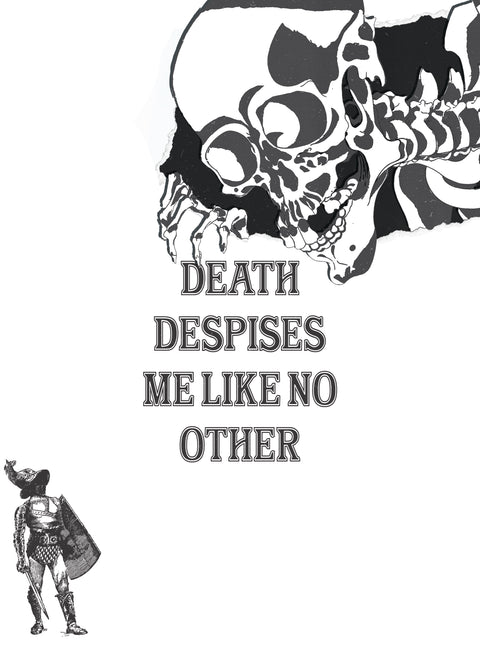 Death Despises Me Like No Other - Blu-Charlie Designs