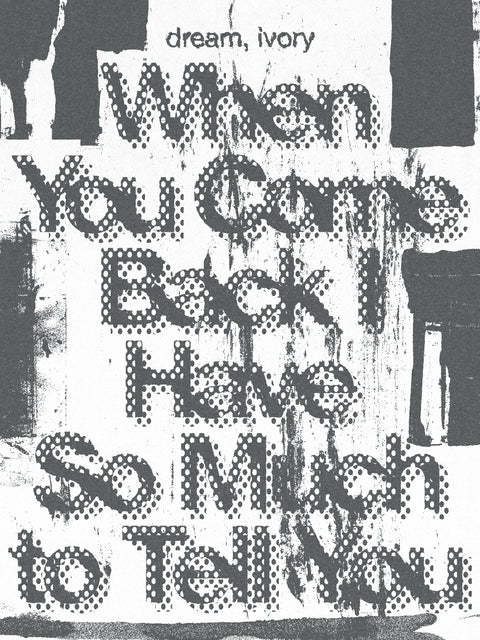 When You Come Back I Have So Much To Tell You - Blu-Charlie Designs